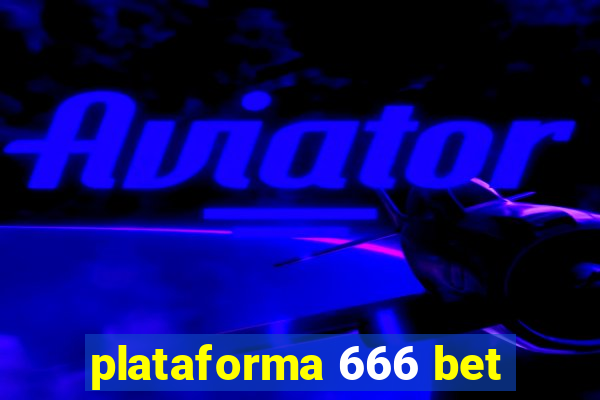 plataforma 666 bet